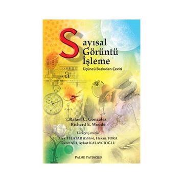 SAYISAL GÖRÜNTÜ İŞLEME - RAFAEL C. GONZALEZ;RICHARD E. WOODS