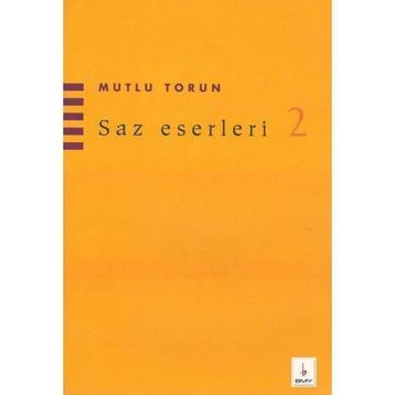 Saz Eserleri 2 - Mutlu Torun