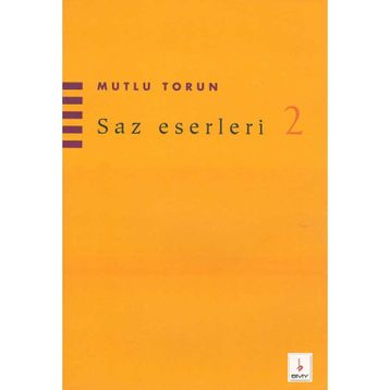 Saz Eserleri 2 - Mutlu Torun