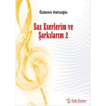 Saz Eserlerim ve Şarkılarım 2 - Özdemir Hafızoğlu