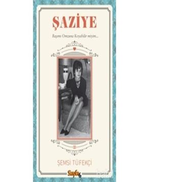 Şaziye - Şemsi Tüfekçi