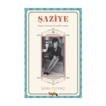 Şaziye - Şemsi Tüfekçi