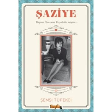 Şaziye - Şemsi Tüfekçi