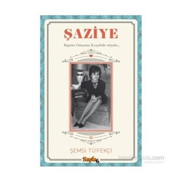 Şaziye - Şemsi Tüfekçi