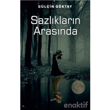 Sazlıkların Arasında - Gülçin Manka