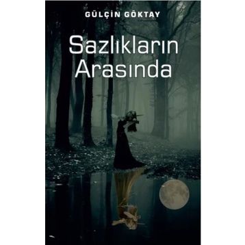 Sazlıkların Arasında - Gülçin Manka