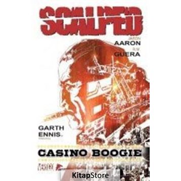 Scalped Cilt - 2 Casino Boogie - Jason Aaron