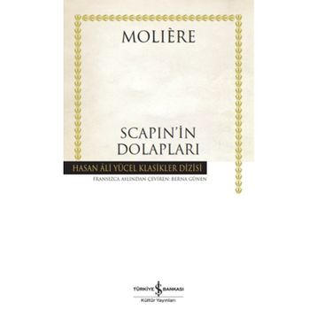 Scapi'nin Dolapları - Moliere - İş Bankası Kültür Yayınları