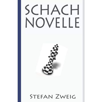Schacnovelle - Stefan Zweig