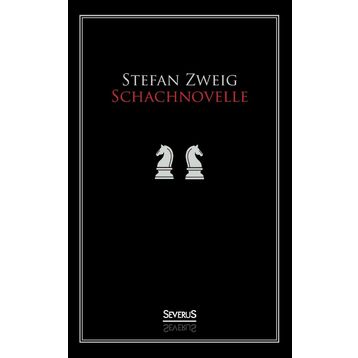 Schacnovelle - Stefan Zweig