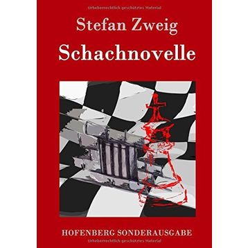 Schacnovelle - Stefan Zweig