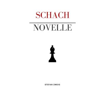 Schacnovelle - Stefan Zweig