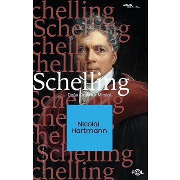 Schelling -Doğa, Özgürlük, Mitoloji - Nicolai Hartmann