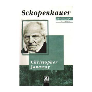 SCHOPENHAUER DÜŞÜNCENİN USTALARI - CHRISTOPHER JANAWAY