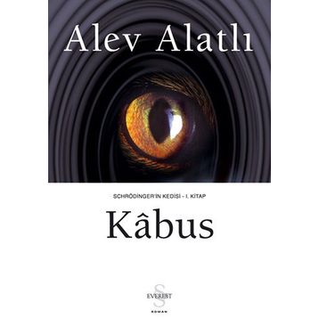 Schrödinger'ın Kedisi [Kabus] - 1. Kitap - Alev Alatlı