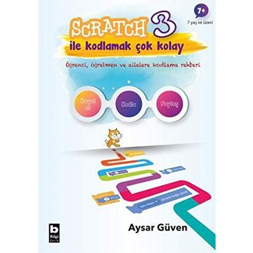 Scratch 3 İle Kodlamak Çok Kolay - Aysar Güven