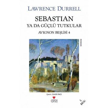 SEBASTIAN YADA GÜÇLÜ TUTKULAR - LAWRENCE DURRELL