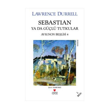 SEBASTIAN YADA GÜÇLÜ TUTKULAR - LAWRENCE DURRELL