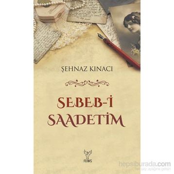 Sebeb-i Saadetim - Şehnaz Kınacı
