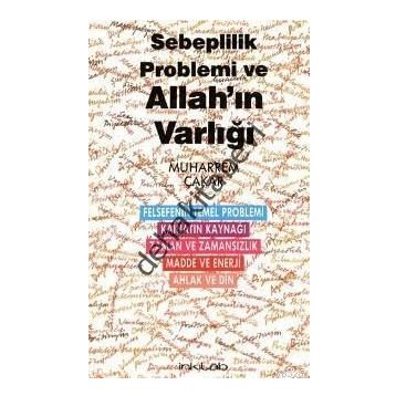 SEBEPLILIK PROBLEMI VE ALLAH'IN VARLIĞI - MUHARREM ÇAKAR