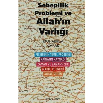 SEBEPLILIK PROBLEMI VE ALLAH'IN VARLIĞI - MUHARREM ÇAKAR