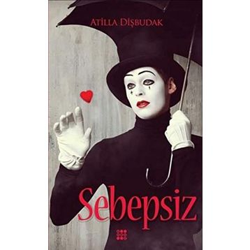Sebepsiz - Atilla Dişbudak