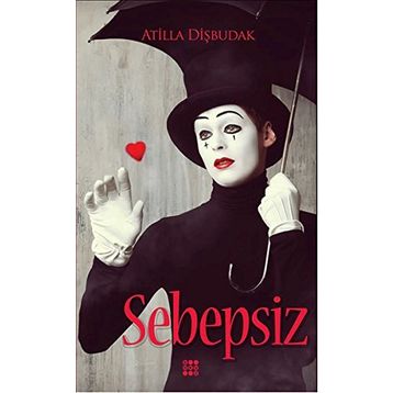 Sebepsiz - Atilla Dişbudak