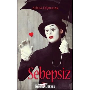 Sebepsiz - Atilla Dişbudak