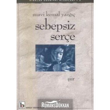 SEBEPSIZ SERÇE - SUAVI KEMAL YAZGIÇ