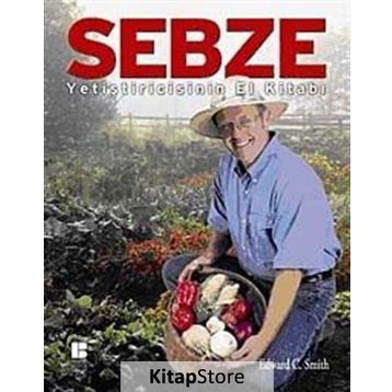 Sebze Yetiştiricisinin El Kitabı - Edward C. Smith