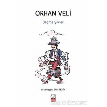 SEÇİLME ŞİİRLER - ORHAN VELI KANIK