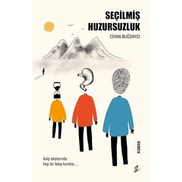Seçilmiş Huzursuzluk - Cihan Buğdaycı