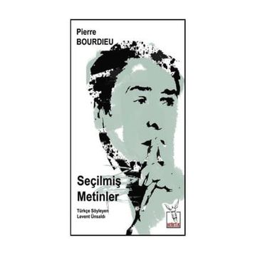Seçilmiş Metinler - pierre bourdiev