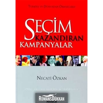 SEÇİM KAZANDIRAN KAMPANYALAR - NECATI ÖZKAN
