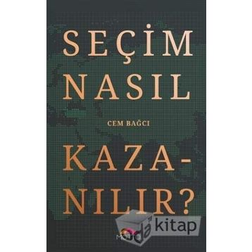 Seçim Nasıl Kazanılır? - Cem Bağcı