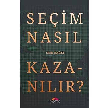 Seçim Nasıl Kazanılır? - Cem Bağcı