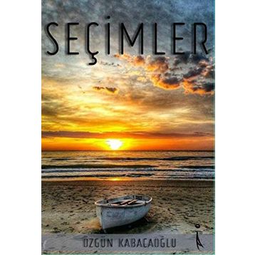 Seçimler - Özgün Kabacaoğlu