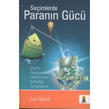 SEÇİMLERDE PARANIN GÜCÜ - ZEKI ÖZTÜRK