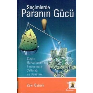 SEÇİMLERDE PARANIN GÜCÜ - ZEKI ÖZTÜRK