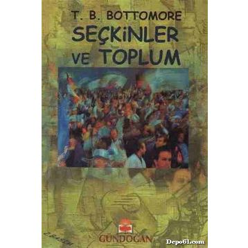 Seçkinler ve Toplum - t bottomore