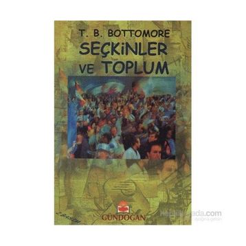 Seçkinler ve Toplum - t bottomore