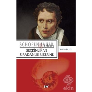 Seçkinlik Ve Sıradanlık Üzerine - Arthur Schopenhauer