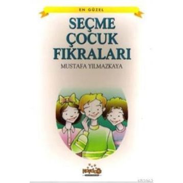 SEÇME ÇOCUK FIKRALARI - MUSTAFA YILMAZKAYA