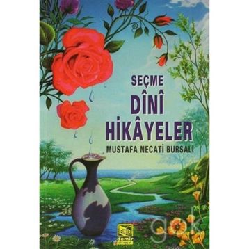SEÇME DINI HIKAYELER - MUSTAFA NECATI BURSALI