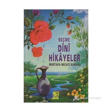 SEÇME DINI HIKAYELER - MUSTAFA NECATI BURSALI