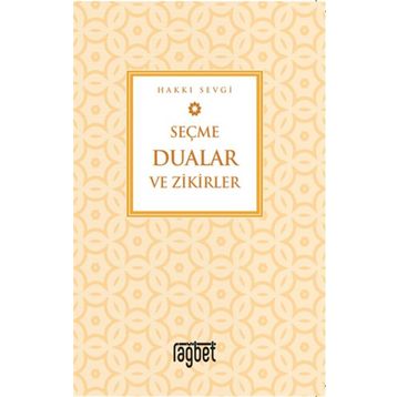 Seçme Dualar ve Zikirler - Hakkı Sevgi