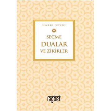 Seçme Dualar ve Zikirler - Hakkı Sevgi