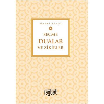 Seçme Dualar ve Zikirler - Hakkı Sevgi
