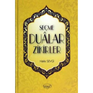 Seçme Dualar Zikirler - Hakkı Sevgi
