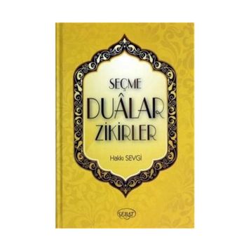 Seçme Dualar Zikirler - Hakkı Sevgi